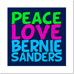 Peace Love Bernie Sanders Posters and Art